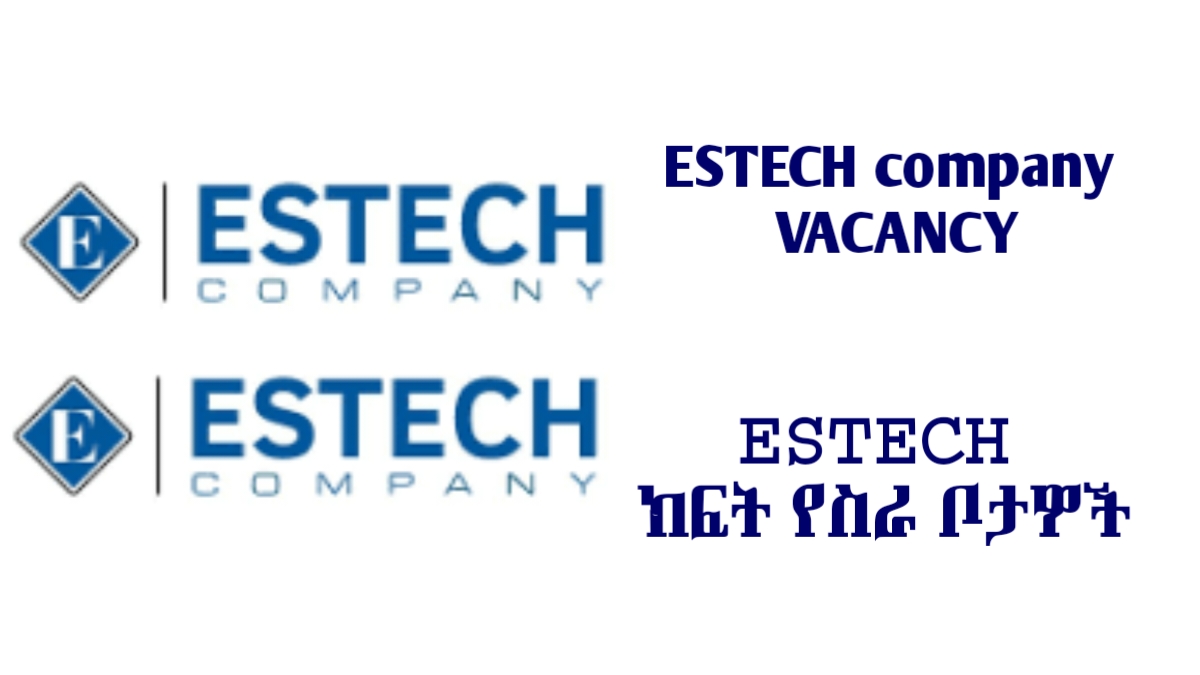 Estech Ethiopia Vacancy